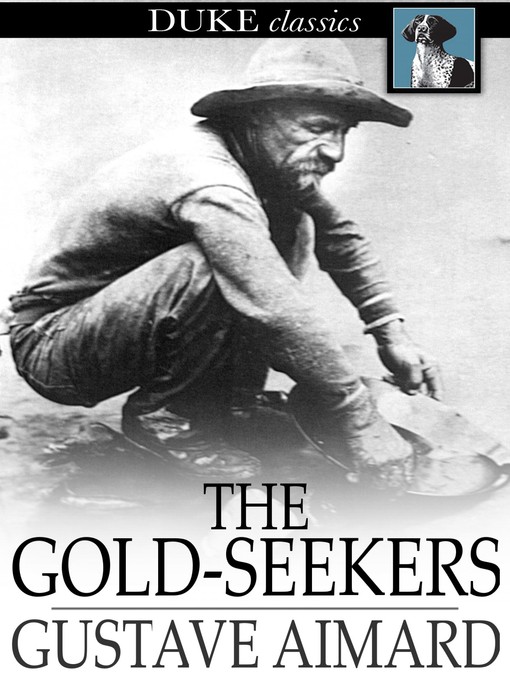Title details for The Gold-Seekers by Gustave Aimard - Wait list